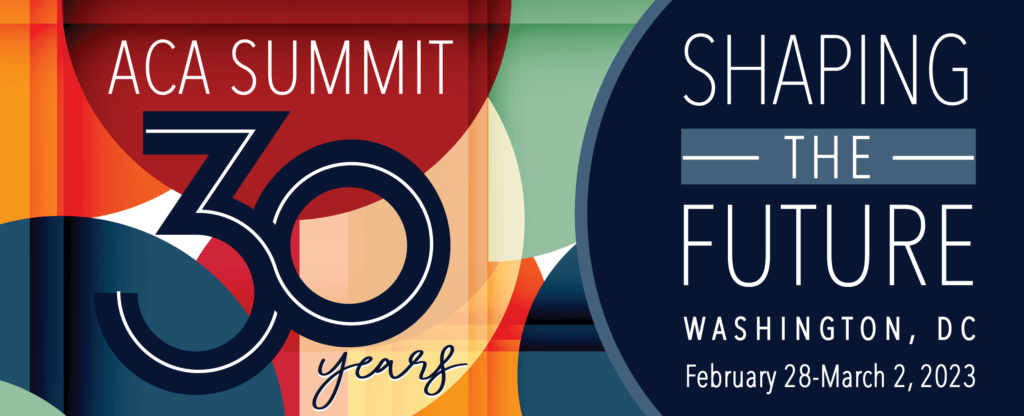 ACA Summit. 30 Years. Shaping the Future.